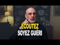 Coutez et soyez guri