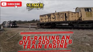 Rerailing An OVER 200,000lb Train Engine