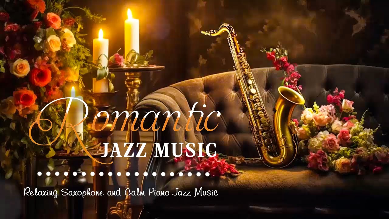 Romantic Saxophone Night Jazz Smooth Jazz Sax Instrumental Music