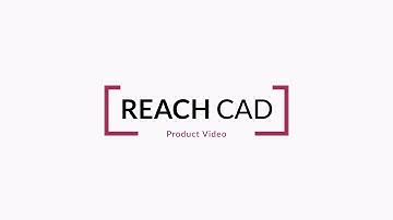 REACH CAD video