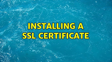 Ubuntu: Installing a SSL certificate (2 Solutions!!)
