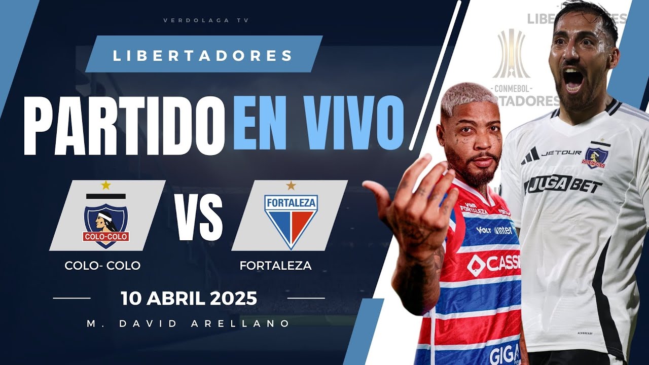🔴 COLO COLO VS FORTALEZA PARTIDO EN VIVO / COPA LIBERTADORES 2025 - YouTube