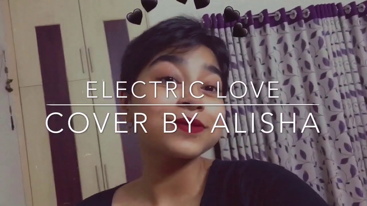 Electric LoveBørns (Cover by Alisha) YouTube