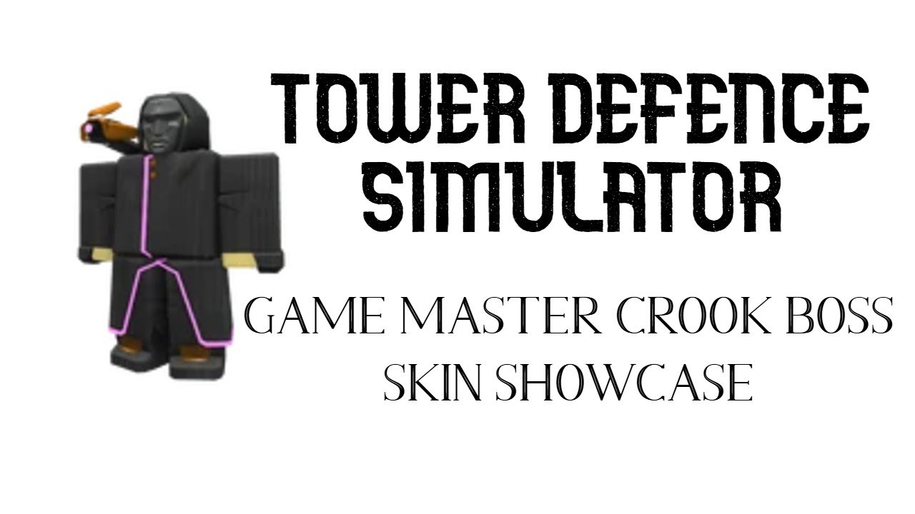 Roblox TDS Skin Showcase [GAME MASTER CROOK BOSS] - YouTube