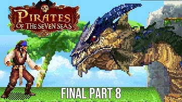 FULL VIDEO GAMEPLAY PIRATES OF THE SEVEN SEAS FINAL PART 8
