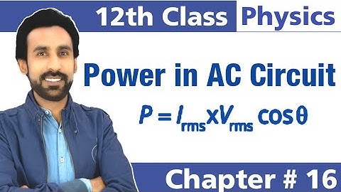 Power Dissipation in AC Circuits || 12th Class Physics - Chapter 16