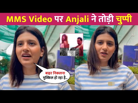 MMS Video की अफवाहों पर Anjali Arora ने दिया मुंहतोड़ जवाब !
