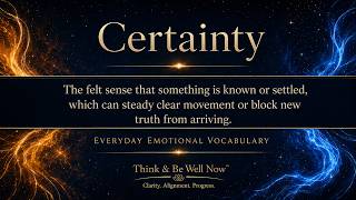 Certainty: Clarity or a False Positive? : Everyday Emotional Vocabulary