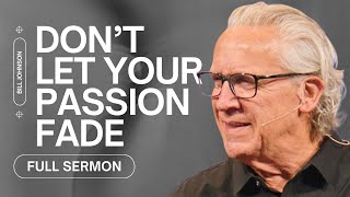 How to Stay True to God on the Mountaintops and in the Valleys - Bill Johnson Sermon | Bethel Church