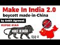 Make in India 2.0 explained, Should India boycott Made in China products? Current Affairs 2020