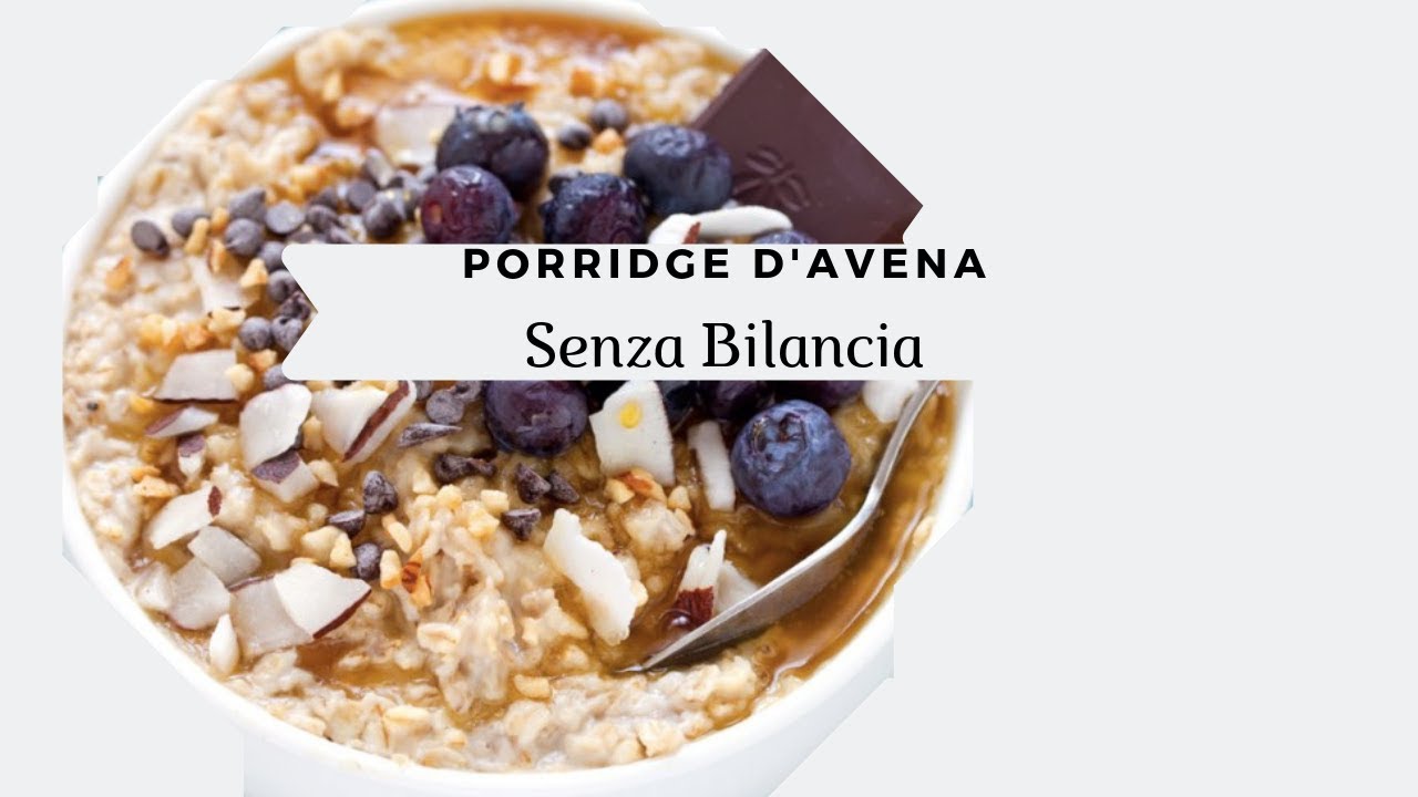 Come Fare il Porridge d'Avena senza Bilancia - YouTube
