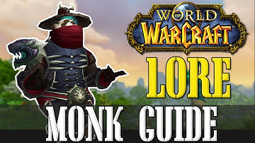 How To Roleplay a Monk - WoW Lore