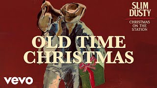Slim Dusty - Old Time Christmas (Official Audio)