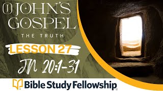 BSF - John Lesson 27 - Jn 20