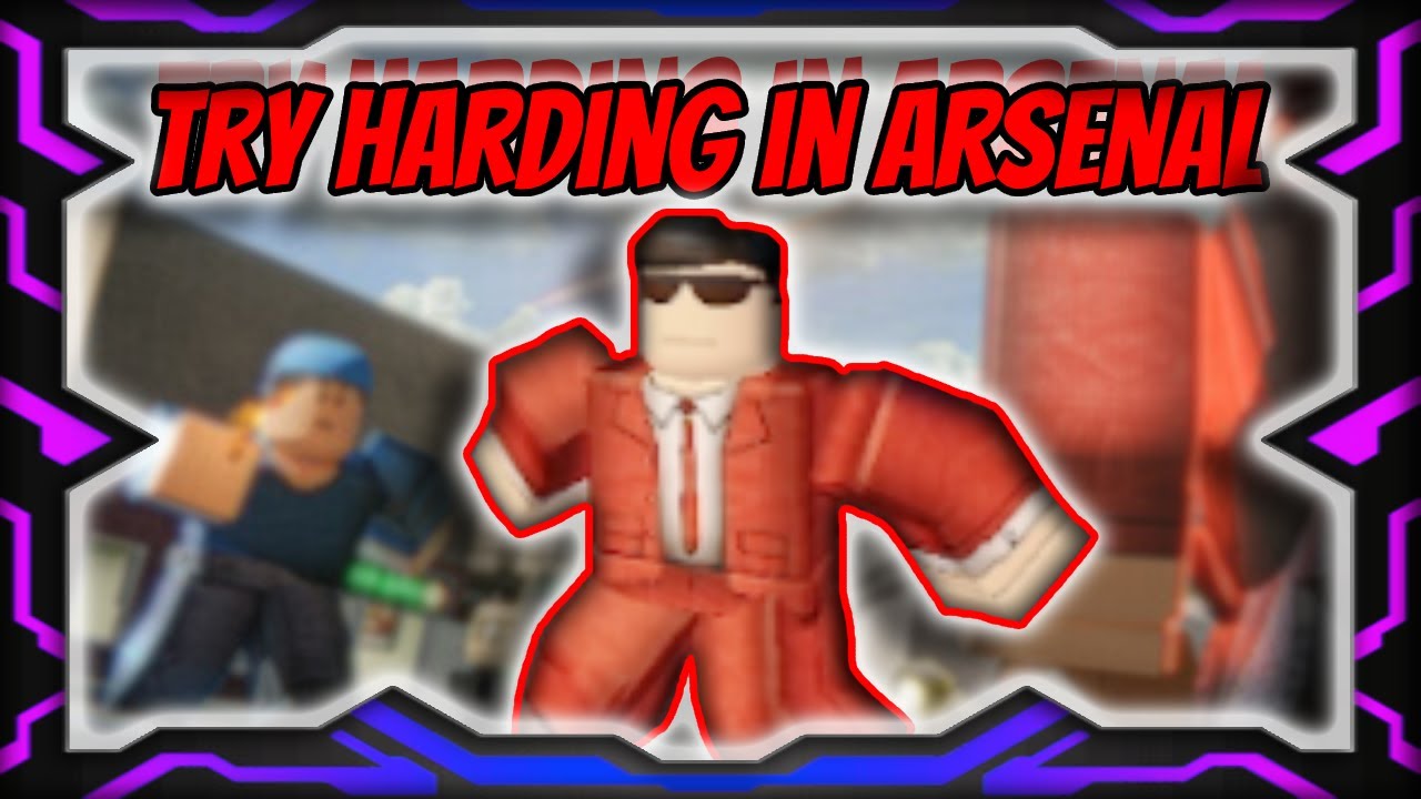 Try Harding Roblox Arsenal Try Harding - YouTube