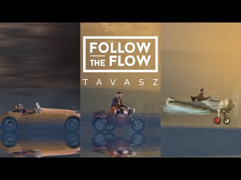 Follow The Flow - Tavasz [OFFICIAL MUSIC VIDEO]