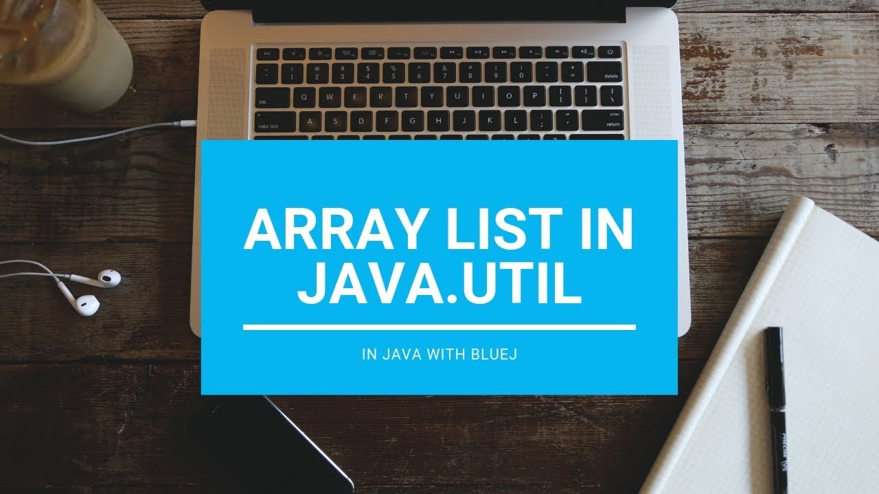 Array List In java.util - Core Java || With BlueJ - YouTube