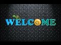 WELCOME TO THE CHANNEL!!