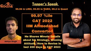 99.97 Percentile in CAT 2022 I Best Strategy to Optimize  Last 200 days to CAT 2023 I IIM Ahmedabad