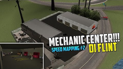 [SPEED MAPPING #2] MECHANIC CENTER MAPPING DI FLINT - MAP EDITOR GTA SA SAMP