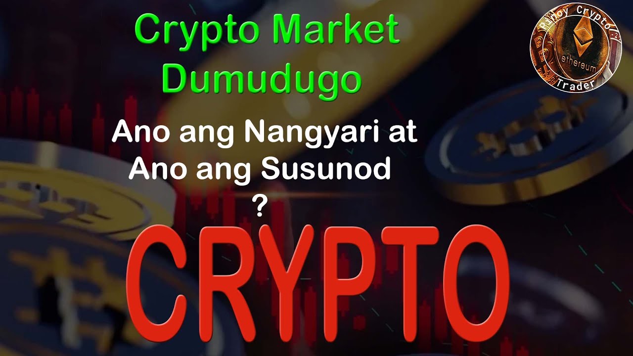 Crypto Market Dumudugo! Ano ang Nangyari at Ano ang Susunod? - YouTube