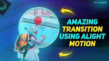 Amazing Transition In Android | Alight Motion Tutorial | Fotty Seven ✨