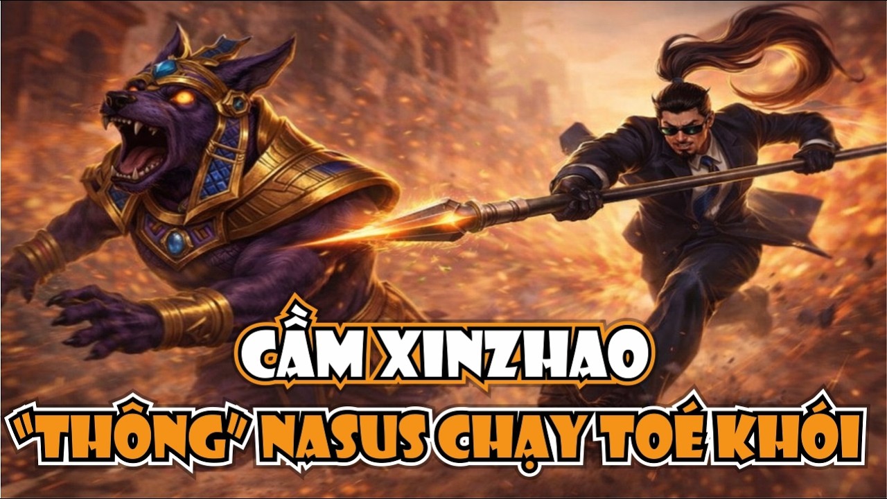 VÁC XINZHAO LÊN TOP ĐỐI ĐẦU VỚI HẠO THIÊN KHUYỂN NASUS, DÍ A CẨU CHẠY TOÉ KHÓI!