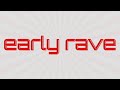 Early rave mix