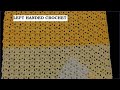 Crochet Blanket for Beginners. Left handed crochet blanket. EASY 1 row repeat pattern.