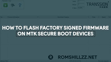How To Flash Factory Signed Firmware On MTK Secure Boot Devices - [romshillzz]