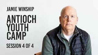 The Secret to a Victorious Life | Jamie Winship - Antioch Youth Camp Session 4