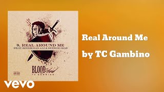 TC Gambino - Real Around Me (AUDIO) ft. Boosie Bad Azz & HotRod SKm