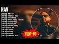 Nav 2023 MIX Top 10 Best Songs Greatest Hits Full Album