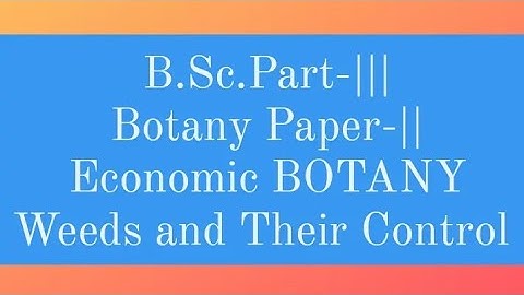 #Economic #BOTANY #PAPER-||Weeds and Weed control: #YouTube #Trending #Science #Please #Subscribe
