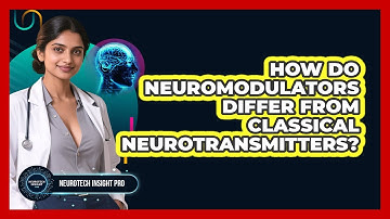 How Do Neuromodulators Differ From Classical Neurotransmitters? - Neurotech Insight Pro