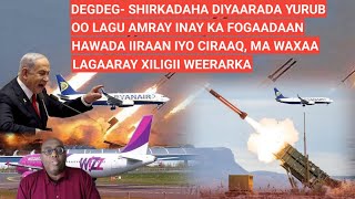 GALAB: DEGDEG- SHIRKADAHA DIYAARADA YURUB OO LAGU AMRAY INAY KA FOGAADAAN HAWADA IIRAAN IYO CIRAAQ,