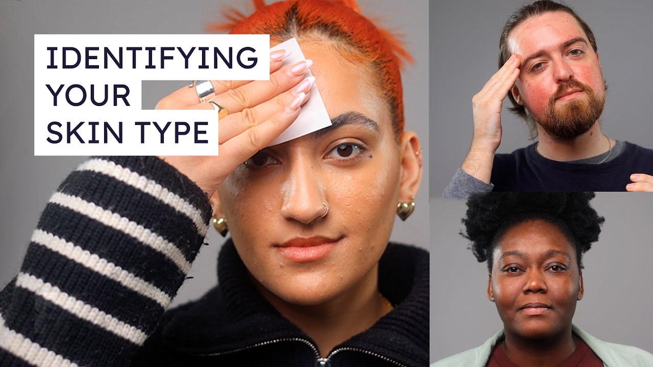 How To Find Your Skin Type: Skincare Basics - YouTube