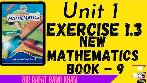 Unit 1 Exercise 1.3 Real and Complex Number Class 9 New Mathematics Book Sindh board & Karachi board