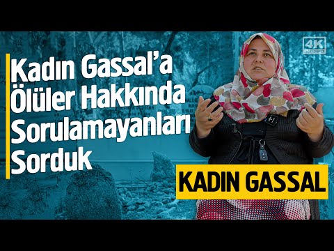 1000’den Fazla Ölü Yıkayan Kadın Gassal'a Sorduk -Ölü Bana “Sen Zahmet Etme Ben Kendimi Yıkarım“Dedi