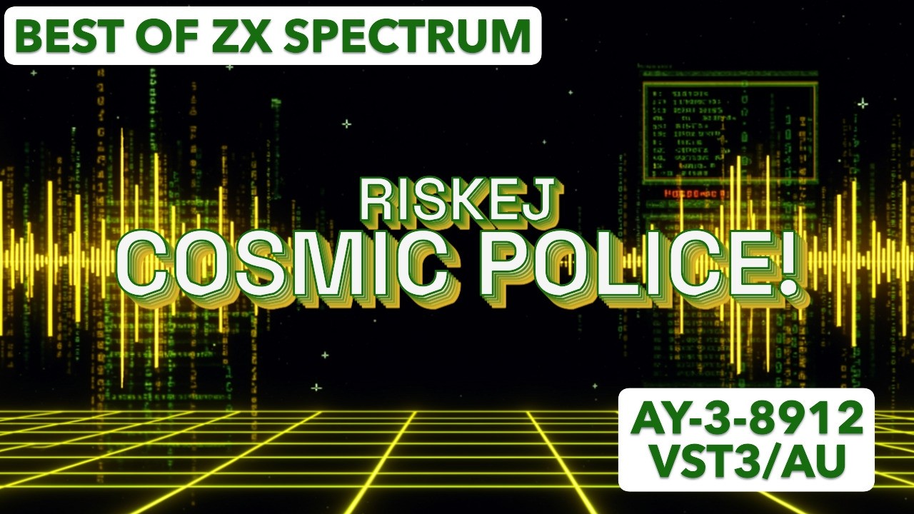 Riskej - Cosmic Police! | Best of ZX Spectrum (AY-3-8912 VST3/AU