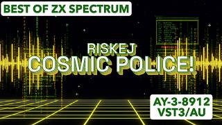 Riskej - Cosmic Police! | Best of ZX Spectrum (AY-3-8912 VST3/AU