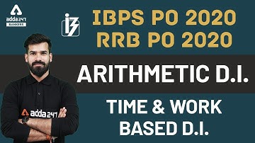 Arithmetic D.I. | Time & Work Based D.I. | IBPS PO 2020/RRB PO 2020
