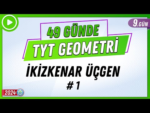 İkizkenar Üçgen 1 | 49 Günde TYT Geometri Kampı 9.Gün | 2024 | Rehber Matematik