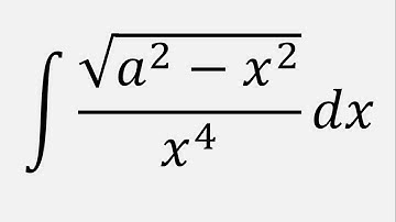 Integration by substitution: Integral of sqrt(a^2 - x^2)/x^4 dx