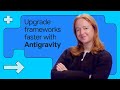 Simplify framework updates with Google Antigravity