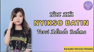 KARAOKE NYIKSO BATIN (NDX AKA) - VERSI OM NIRWANA ADINDA RAHMA