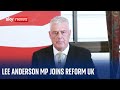 Lee anderson defects to reform uk saying i want my country back