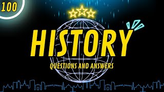 100 History Questions You Must Know! - Quiz Burst