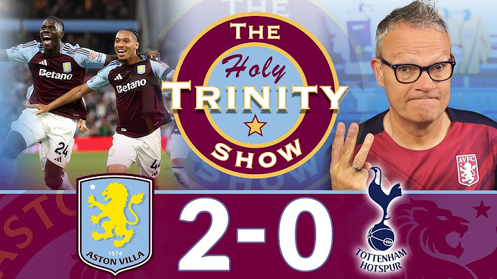 English Premier League: Aston Villa vs Tottenham Hotspur | The Holy Trinity Show Episode 235