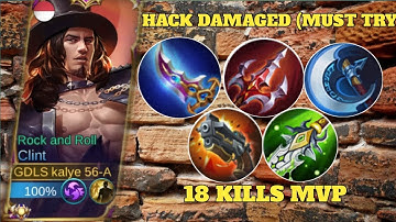 CLINT PERFECT BUILD & EMBLEM!! HACK DAMAGED!! 18 KILLS MVP!! ~MLBB